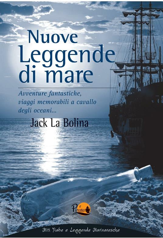 Nuove leggende di mare - Jack La Bolina - ebook