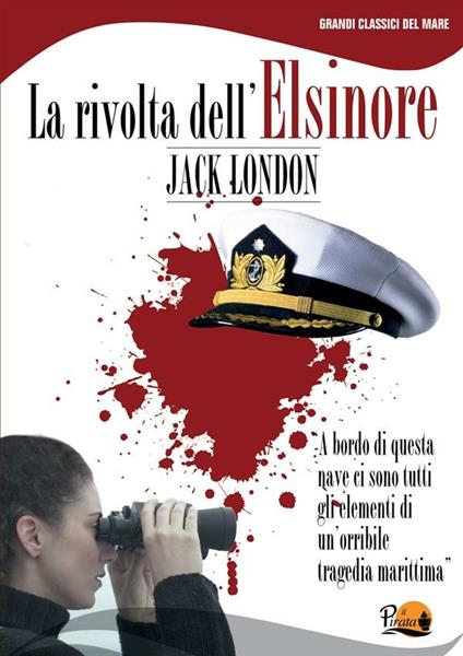 La rivolta dell'Elsinore - Jack London - ebook