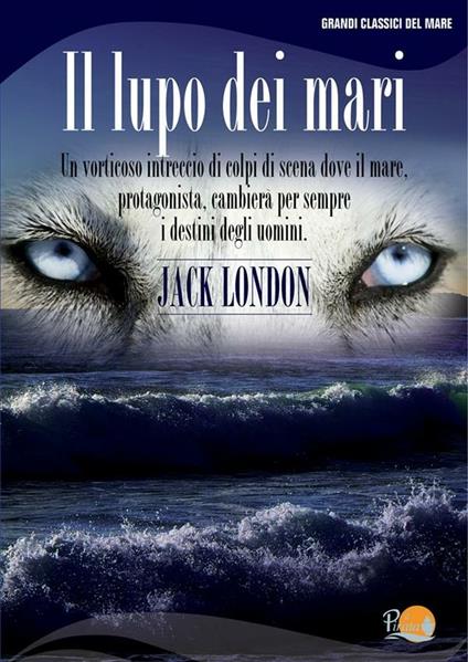 Il lupo dei mari - Jack London - ebook