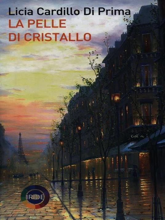 La pelle di cristallo - Licia Cardillo Di Prima - 3