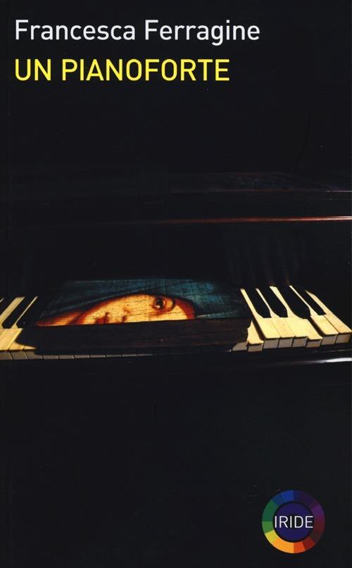 Un pianoforte - Francesca Ferragine - copertina