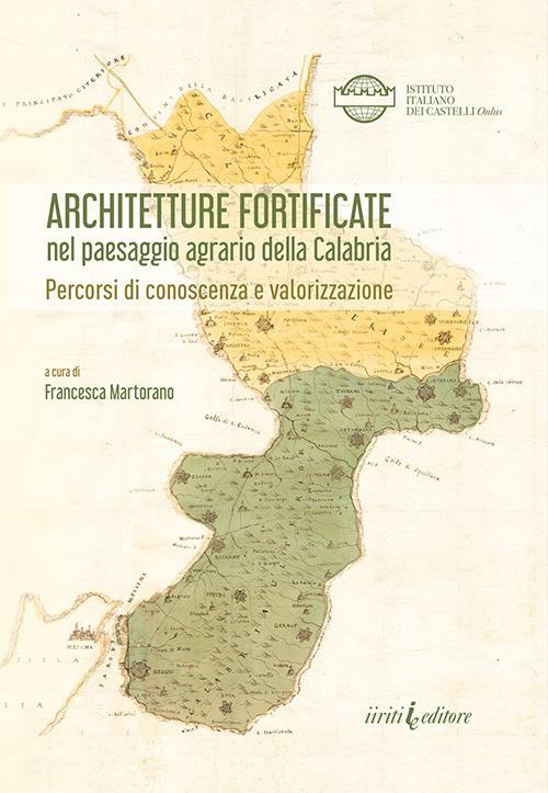 Architetture fortificate nel paesaggio agrario della Calabria. Percorsi di conoscenza e valorizzazione - copertina
