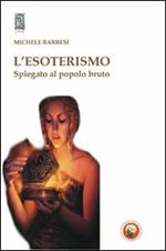 L'esoterismo spiegato al popolo bruto