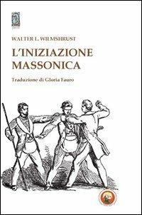 L'iniziazione massonica - Walter Leslie Wilmshurst - copertina