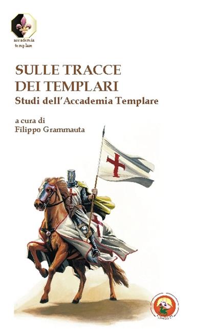 Sulle tracce dei Templari. Studi dell'Accademia templare - copertina