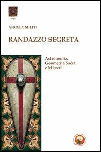 Randazzo segreta. Astronomia, geometria sacra e misteri - Angela Militi - copertina