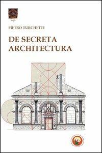 De secreta architectura - Pietro Turchetti - copertina