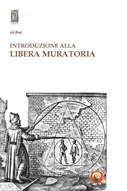 Introduzione alla Libera Muratoria. Istruzioni per l'uso - Giuseppe Barresi - copertina
