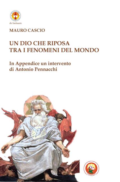 Un Dio che riposa tra i fenomeni del mondo - Mauro Cascio - copertina