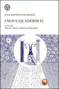 I nove quaderni D. - Jean-Baptiste Willermoz - copertina