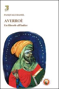 Averroè. Un filosofo all'Indice - Pasquale Hamel - copertina