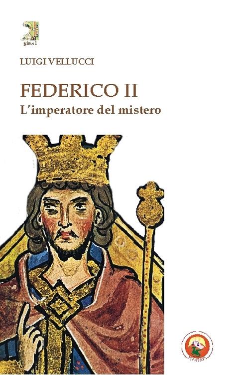 Federico II. L'imperatore del mistero - Luigi Vellucci - copertina