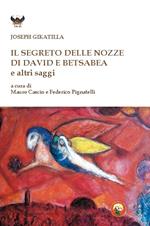 Il segreto delle nozze di David e Betsabea e altri saggi