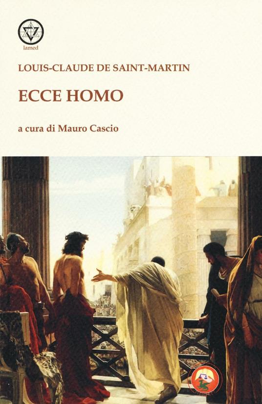 Ecce homo - Louis-Claude de Saint-Martin - copertina