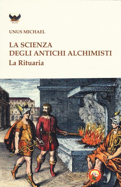La scienza degli antichi alchimisti. La rituaria - Michael Unus - copertina
