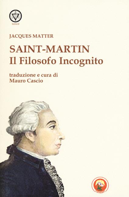 Saint-Martin. Il filosofo incognito - Jacques Matter - copertina