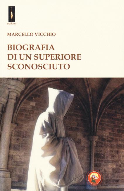 Biografia di un superiore sconosciuto - Marcello Vicchio - copertina
