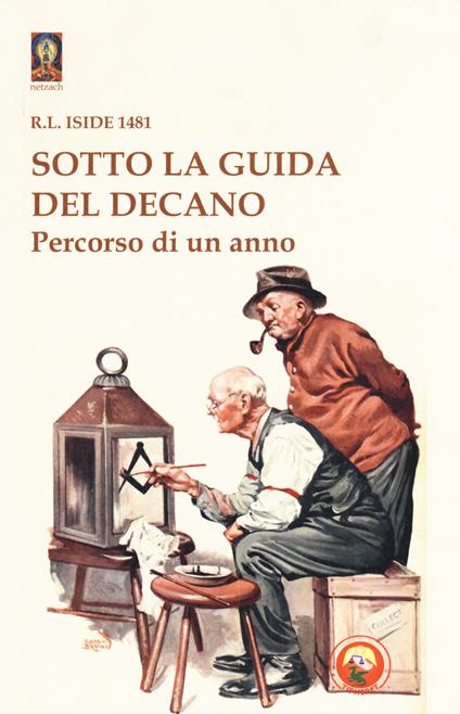 Sotto la guida del Decano. Percorsi di un anno - Iside R. L. 1481 - copertina