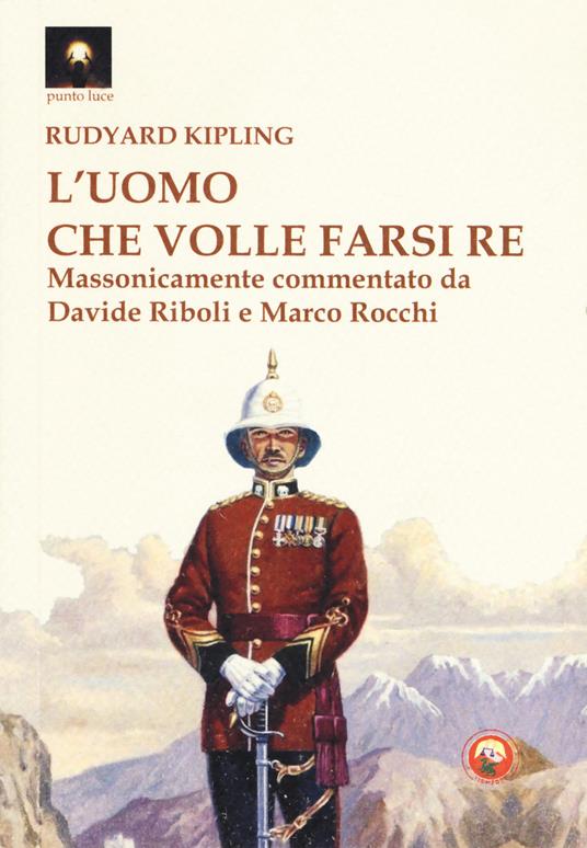 L'uomo che volle farsi re - Rudyard Kipling - copertina