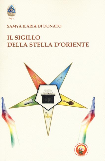 Il sigillo della stella d'Oriente - Samya Ilaria Di Donato - copertina