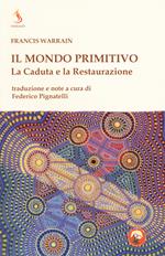 Il mondo primitivo. La Caduta e la Restaurazione