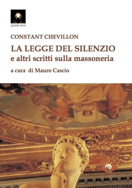 La legge del silenzio e altri scritti sulla massoneria - Constant Chevillon - copertina