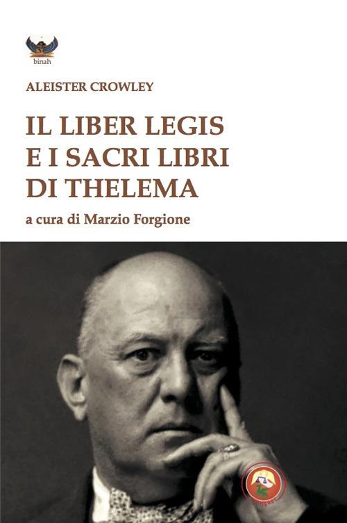 Il liber legis e i sacri libri di Thelema - Aleister Crowley - copertina