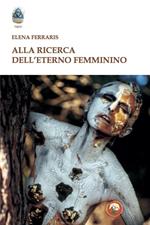 Alla ricerca dell'eterno femminino