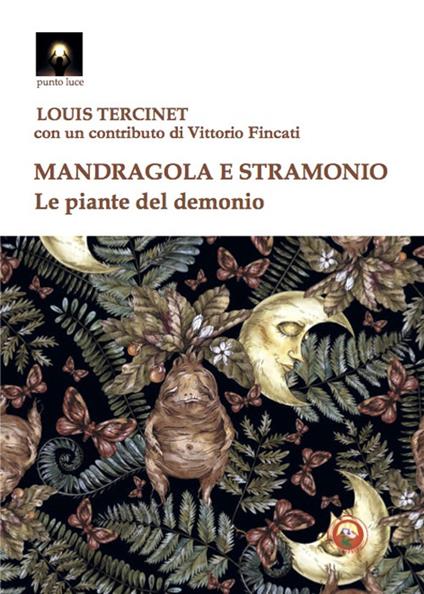 Mandragola e stramonio. Le piante del demonio - Louis Tercinet - copertina