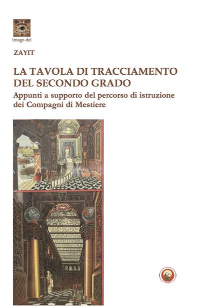 La tavola di tracciamento del secondo grado. Appunti a supporto del percorso di istruzione dei Compagni di Mestiere - Zayit - copertina