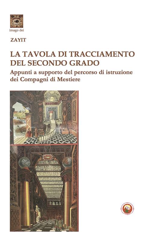 La tavola di tracciamento del secondo grado. Appunti a supporto del percorso di istruzione dei Compagni di Mestiere - Zayit - copertina