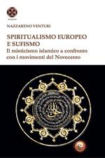 Spiritualismo europeo e sufismo. Il misticismo islamico a confronto con i movimenti del Novecento