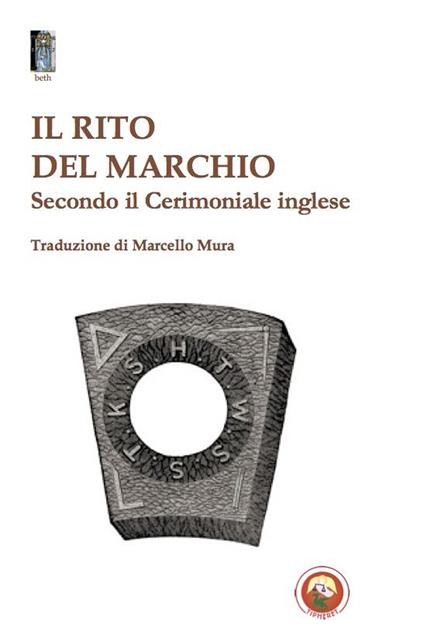 Il rito del marchio. Secondo il cerimoniale inglese - copertina