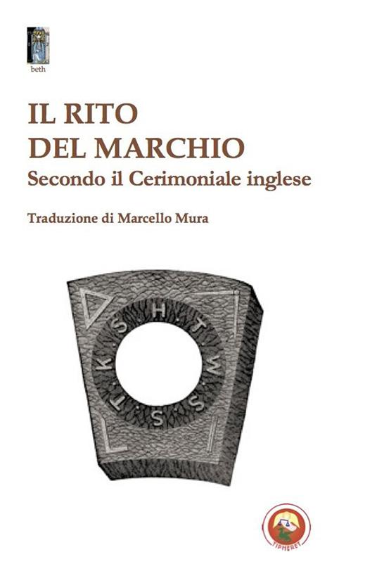 Il rito del marchio. Secondo il cerimoniale inglese - copertina