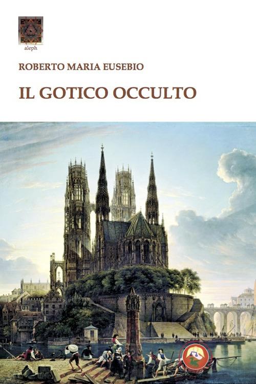 Il gotico occulto - Roberto Maria Eusebio - copertina
