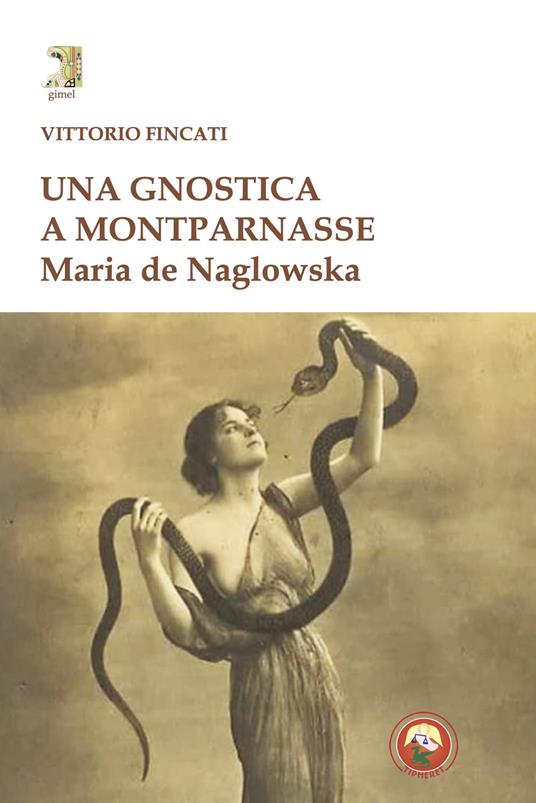 Una gnostica a Montparnasse. Maria de Naglowska - Vittorio Fincati - copertina
