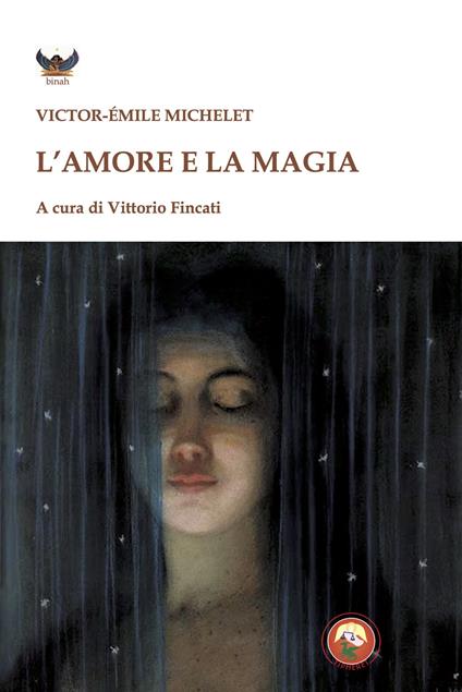 L'amore e la magia - Victor-Emile Michelet - copertina