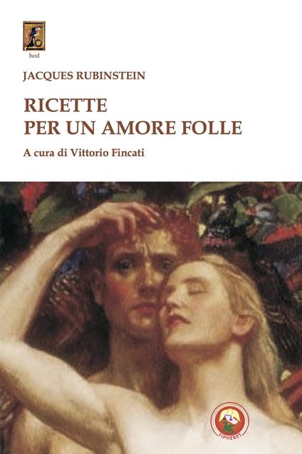 Ricette per un amore folle - Jacques Rubinstein - copertina