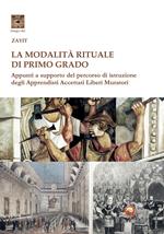 La modalità rituale di Primo Grado. Appunti a supporto del percorso di istruzione degli Apprendisti Accettati Liberi Muratori