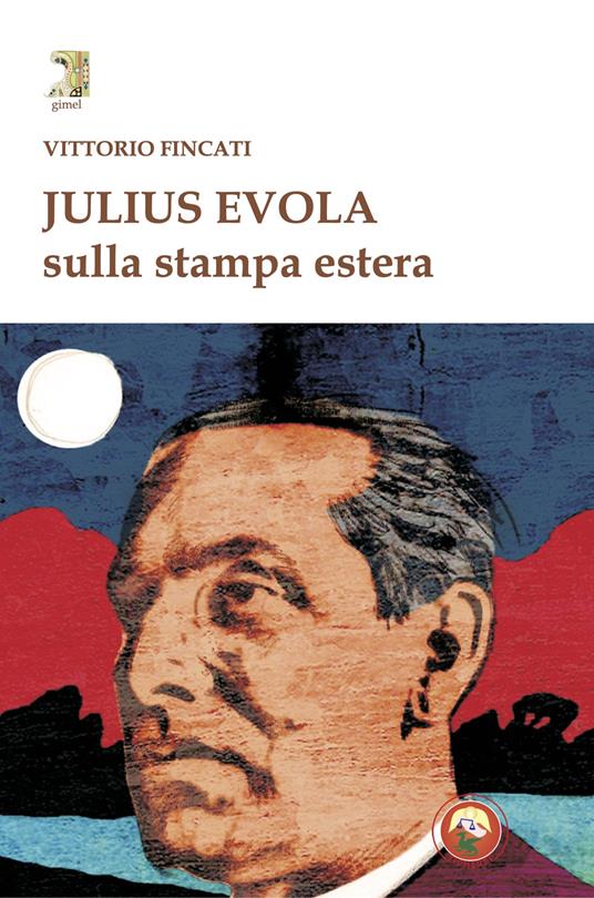 Julius Evola sulla stampa estera - Vittorio Fincati - copertina