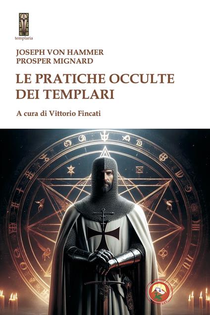 Le pratiche occulte dei templari - Joseph von Hammer - copertina