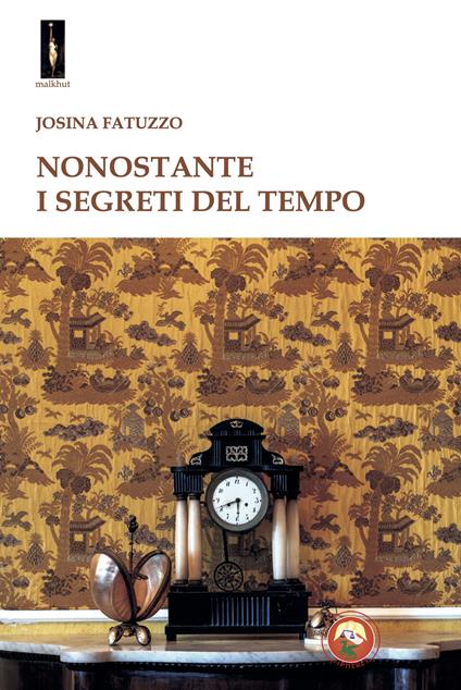 Nonostante i segreti del tempo - Josina Fatuzzo - copertina