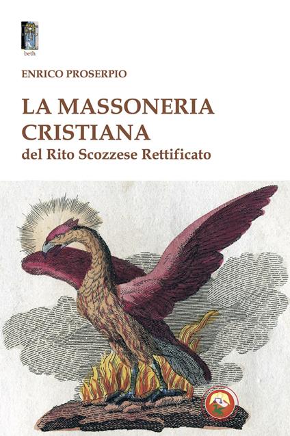 La massoneria cristiana del Rito Scozzese Rettificato - Enrico Proserpio - copertina