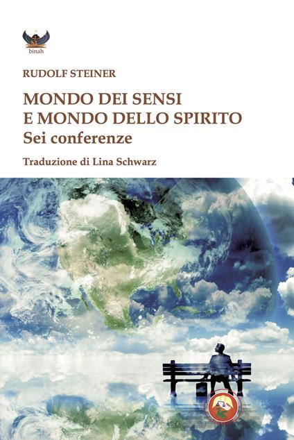 Mondo dei sensi e il mondo dello spirito. Sei conferenze - Rudolf Steiner - copertina