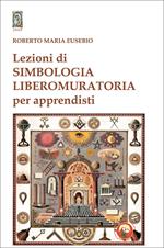 Lezioni di simbologia liberomuratoria per apprendisti