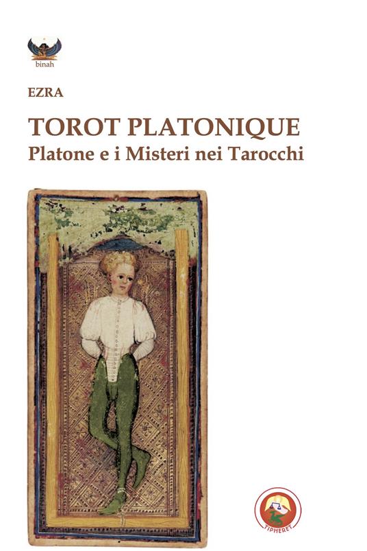 Torot platonique. Platone e i misteri nei tarocchi - Ezra - copertina