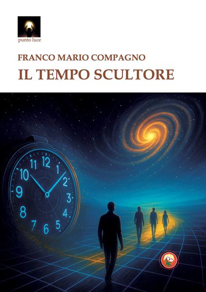 Il tempo scultore - Franco Mario Compagno - copertina