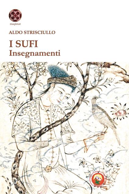 I sufi. Insegnamenti - Aldo Strisciullo - copertina