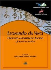 Leonardo Da Vinci. Presunto autoritratto lucano. Gli studi scientifici. Ediz. illustrata - copertina