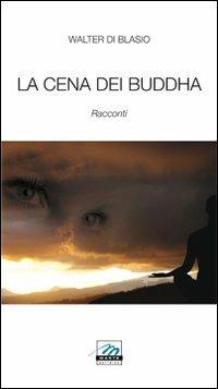 La cena dei buddha - Walter Di Blasio - copertina